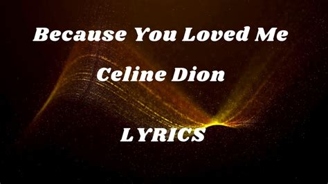 celine because you love me lyrics|Celine dion songs lyrics.